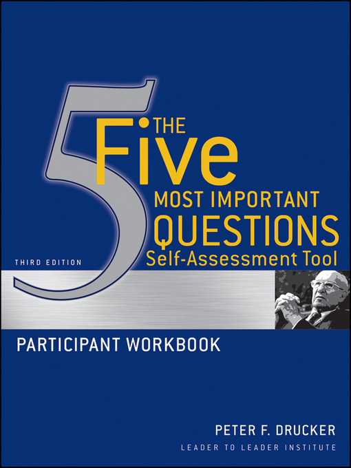 Title details for The Five Most Important Questions Self Assessment Tool by Peter F. Drucker - Available